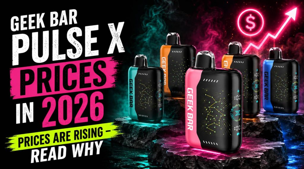 How Much Is a Geek Bar Pulse X in 2026?